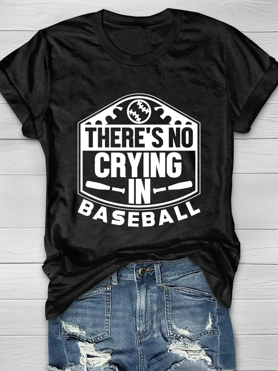 There's No Crying In Baseball Print Short Sleeve T-Shirt Shopvhs.com