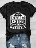 There's No Crying In Baseball Print Short Sleeve T-Shirt Shopvhs.com