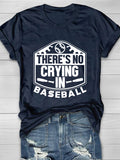 There's No Crying In Baseball Print Short Sleeve T-Shirt Shopvhs.com